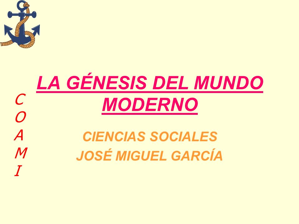 LA GÉNESIS DEL MUNDO MODERNO