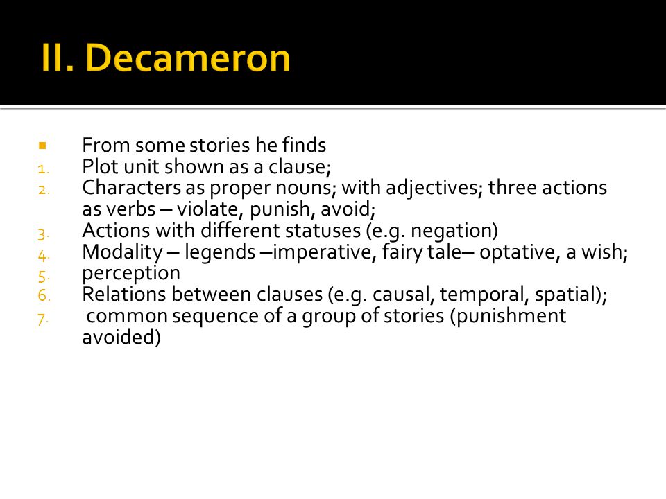 II. Decameron From some stories he finds Plot unit shown as a clause;