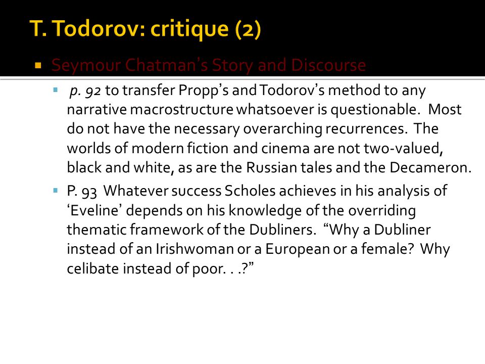 T. Todorov: critique (2) Seymour Chatman’s Story and Discourse