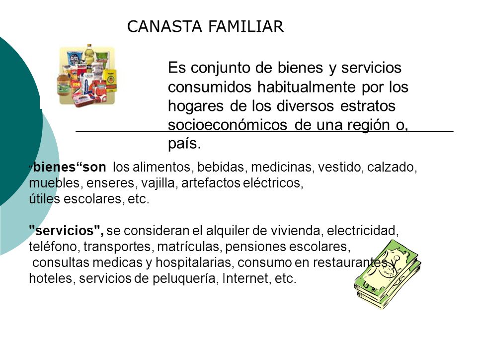 Es conjunto de bienes y servicios consumidos habitualmente por los