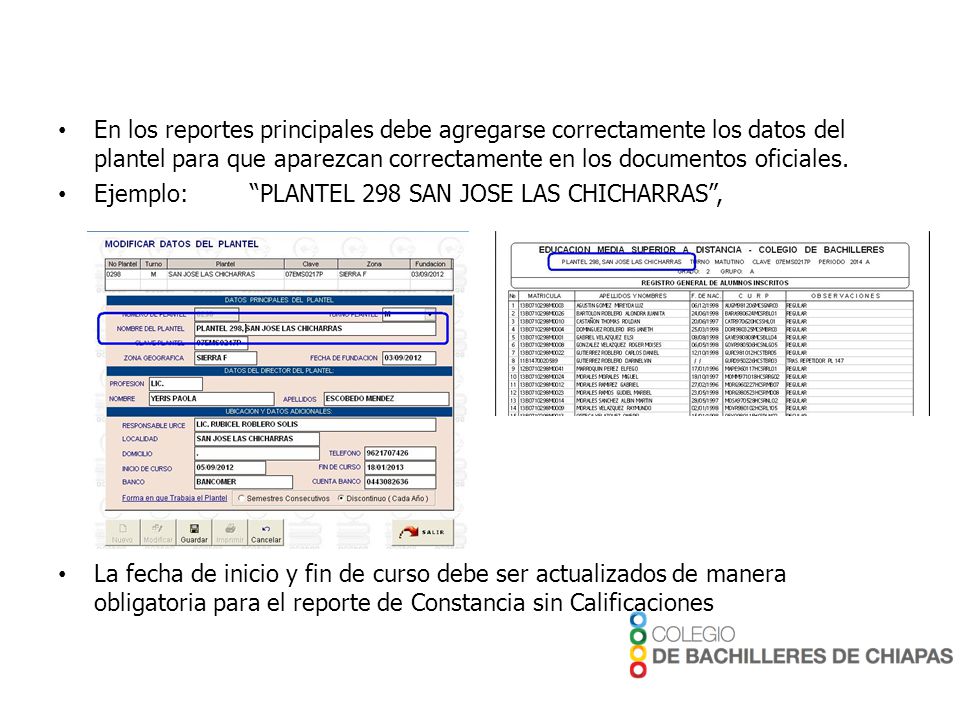 En los reportes principales debe agregarse correctamente los datos del plantel para que aparezcan correctamente en los documentos oficiales.