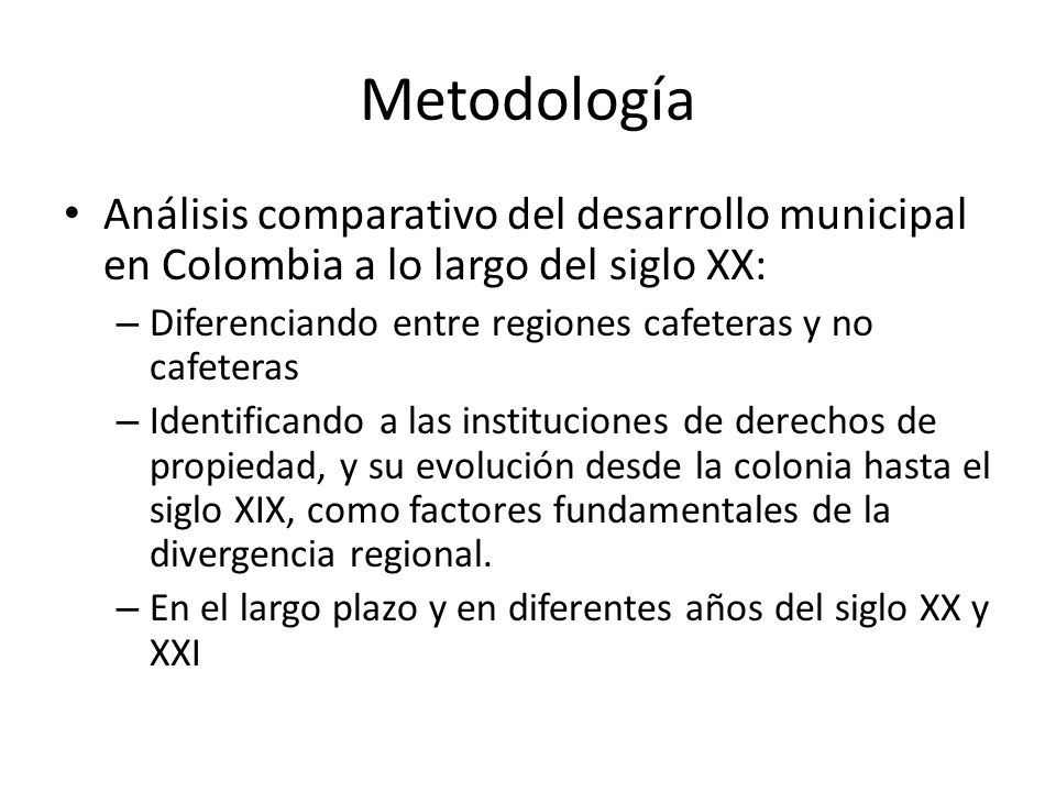 Metodología Análisis comparativo del desarrollo municipal en Colombia a lo largo del siglo XX: