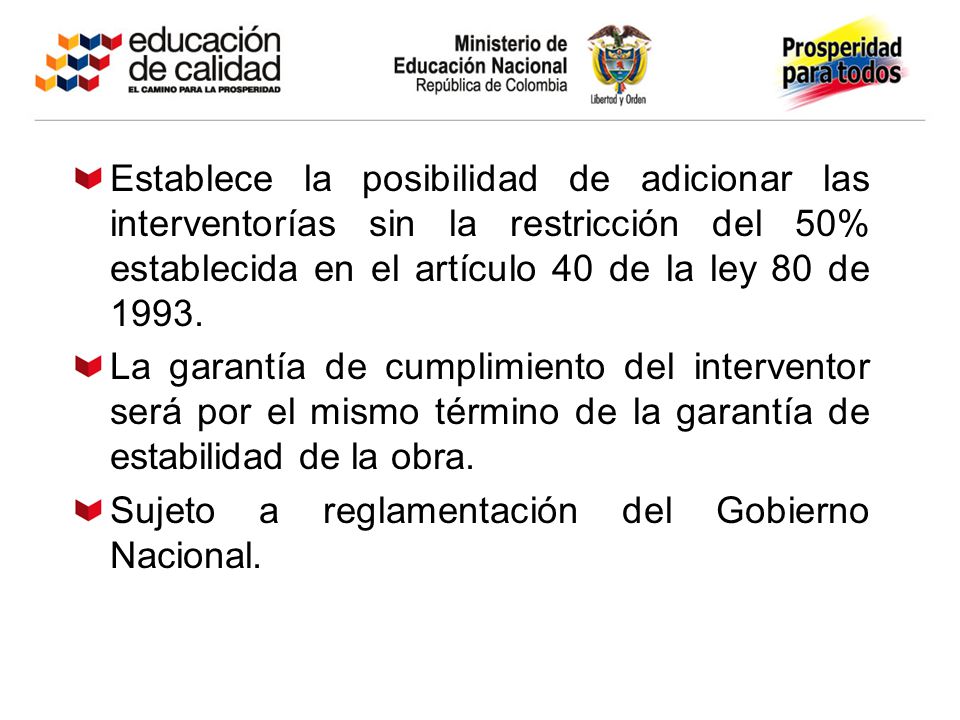 Establece la posibilidad de adicionar las interventorías sin la restricción del 50% establecida en el artículo 40 de la ley 80 de 1993.