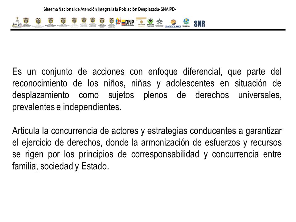 Sistema Nacional de Atención Integral a la Población Desplazada- SNAIPD-