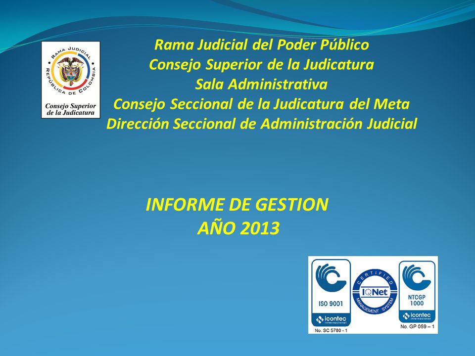 INFORME DE GESTION AÑO 2013 Rama Judicial del Poder Público