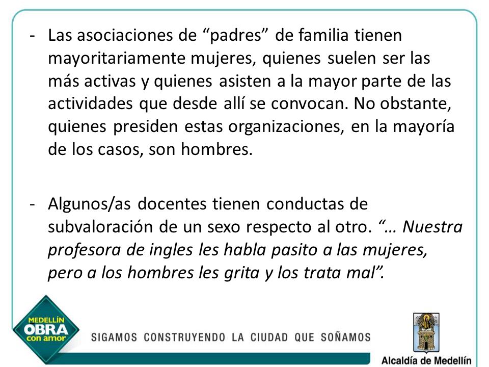 Las asociaciones de padres de familia tienen mayoritariamente mujeres, quienes suelen ser las más activas y quienes asisten a la mayor parte de las actividades que desde allí se convocan. No obstante, quienes presiden estas organizaciones, en la mayoría de los casos, son hombres.