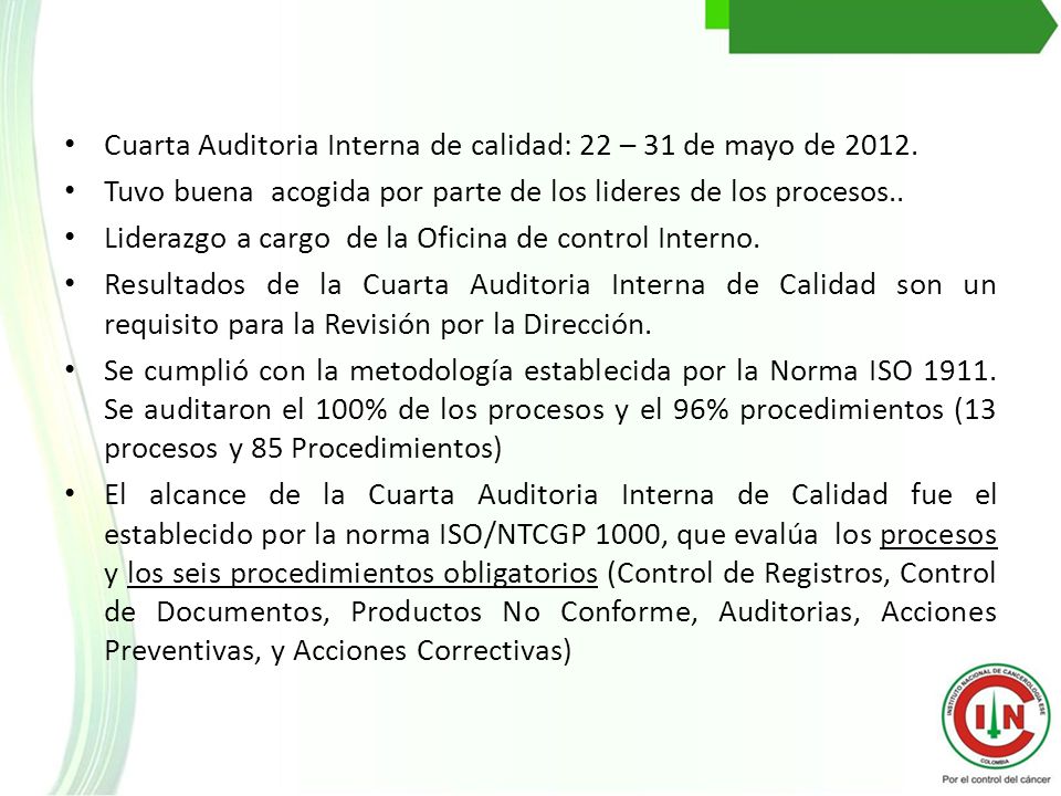 Cuarta Auditoria Interna de calidad: 22 – 31 de mayo de 2012.