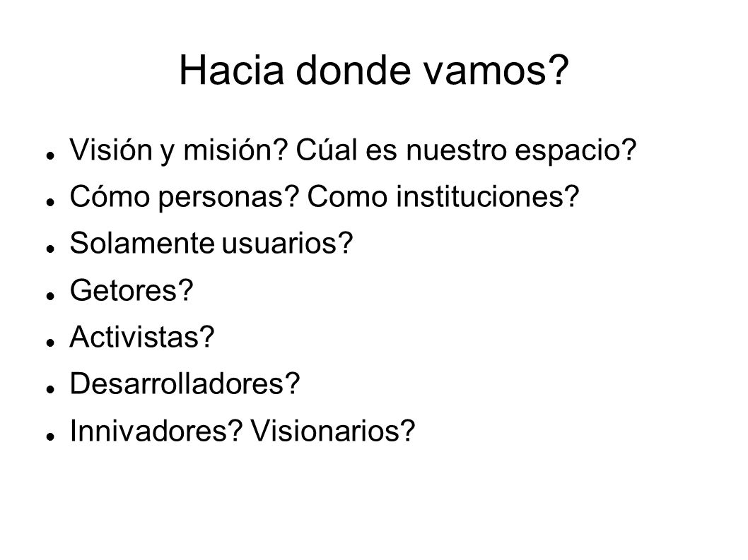Hacia donde vamos Visión y misión Cúal es nuestro espacio