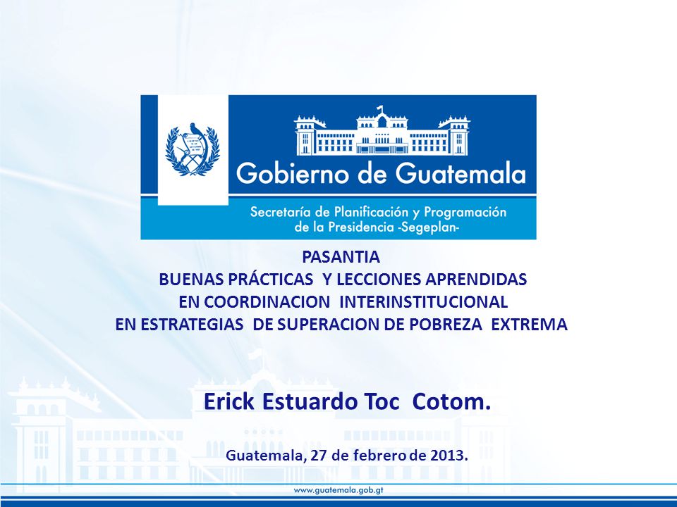 Erick Estuardo Toc Cotom. Guatemala, 27 de febrero de 2013.