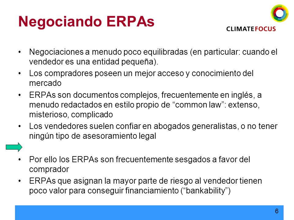 Negociando ERPAs Negociaciones a menudo poco equilibradas (en particular: cuando el vendedor es una entidad pequeña).