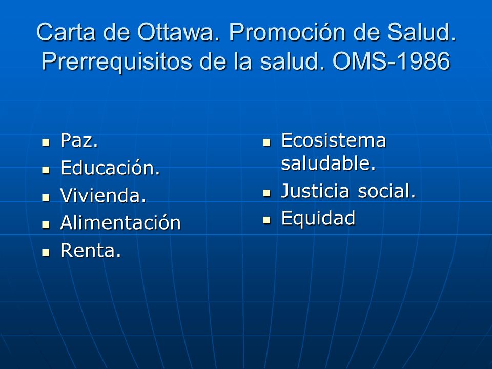 Carta de Ottawa. Promoción de Salud. Prerrequisitos de la salud