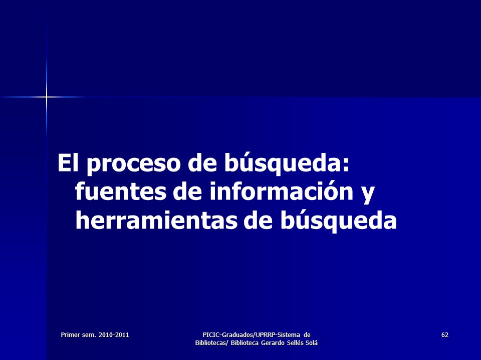 El proceso de búsqueda: fuentes de información y herramientas de búsqueda