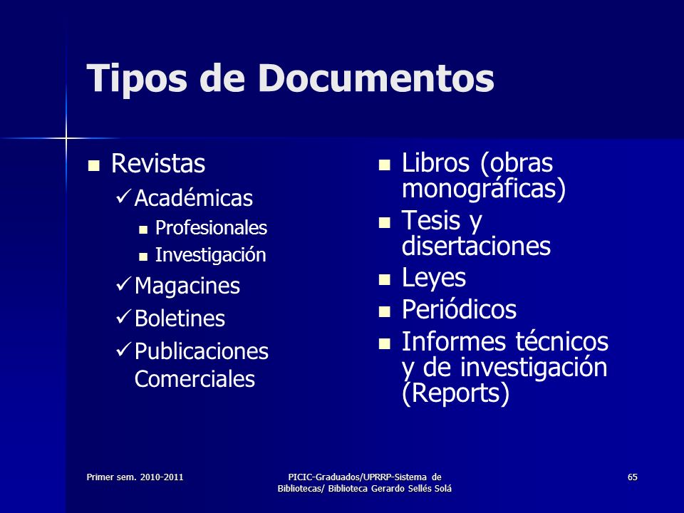 Tipos de Documentos Revistas Libros (obras monográficas)