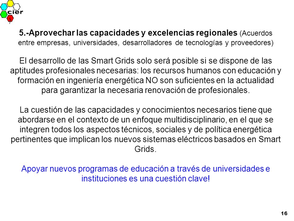 5.-Aprovechar las capacidades y excelencias regionales (Acuerdos entre empresas, universidades, desarrolladores de tecnologías y proveedores)