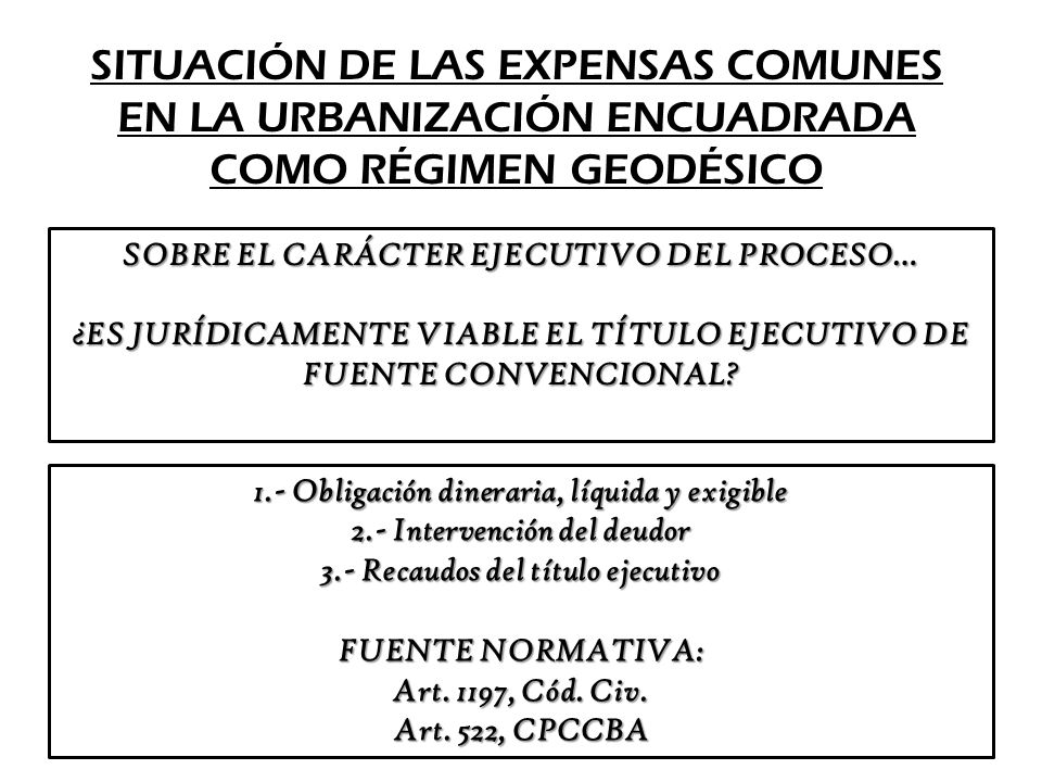 SITUACIÓN DE LAS EXPENSAS COMUNES EN LA URBANIZACIÓN ENCUADRADA COMO RÉGIMEN GEODÉSICO