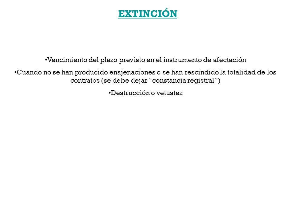 EXTINCIÓN Vencimiento del plazo previsto en el instrumento de afectación.