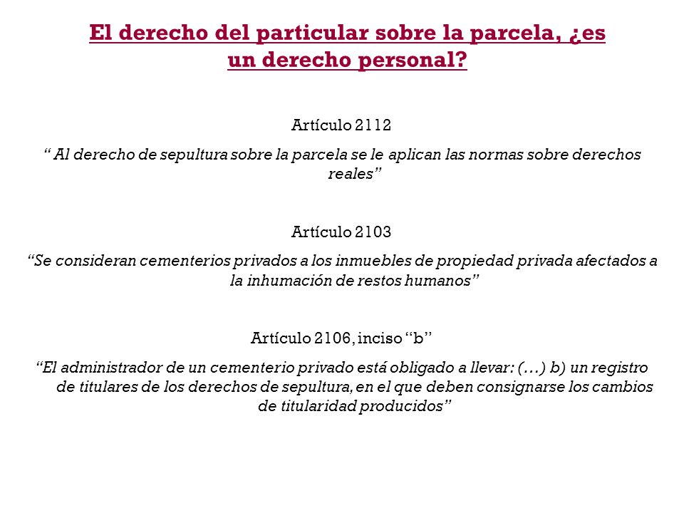 El derecho del particular sobre la parcela, ¿es un derecho personal