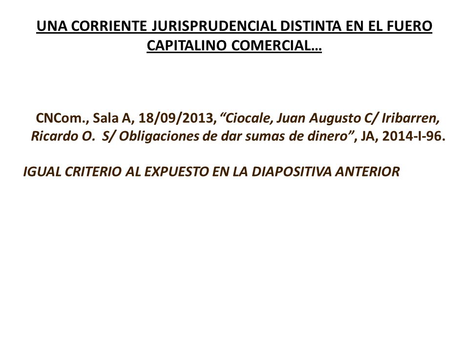 UNA CORRIENTE JURISPRUDENCIAL DISTINTA EN EL FUERO CAPITALINO COMERCIAL…