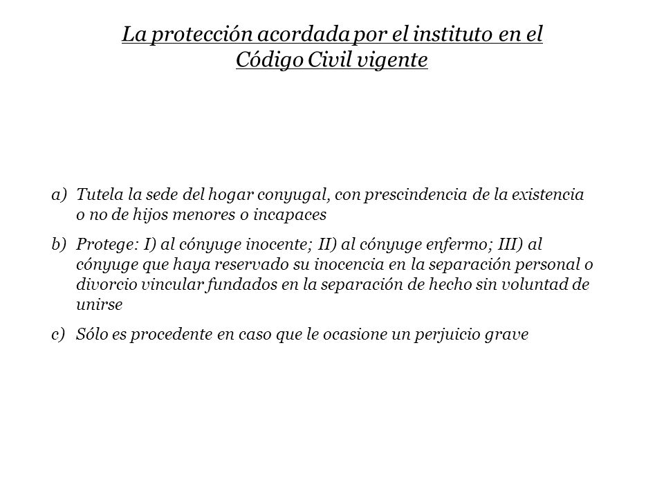 La protección acordada por el instituto en el Código Civil vigente