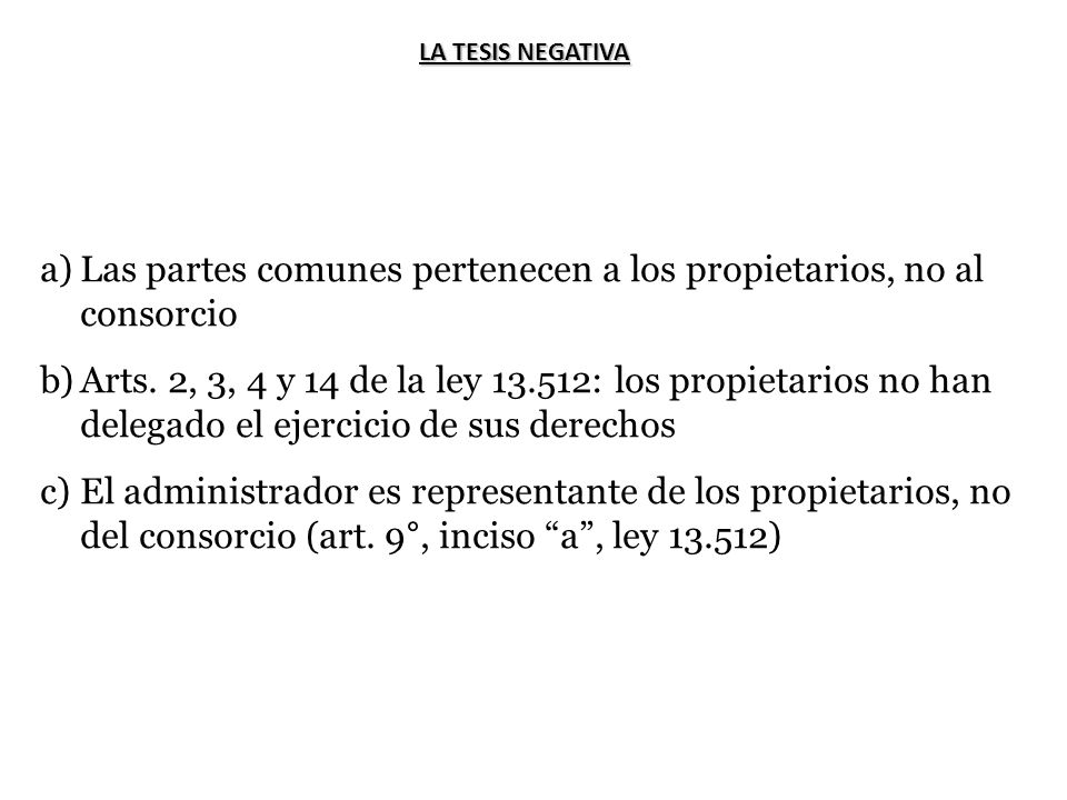 Las partes comunes pertenecen a los propietarios, no al consorcio