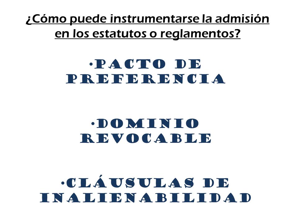 ¿Cómo puede instrumentarse la admisión en los estatutos o reglamentos