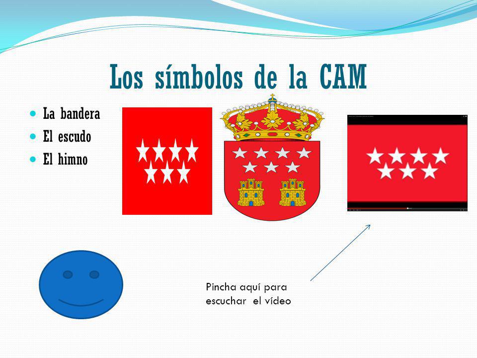 Los símbolos de la CAM La bandera El escudo El himno