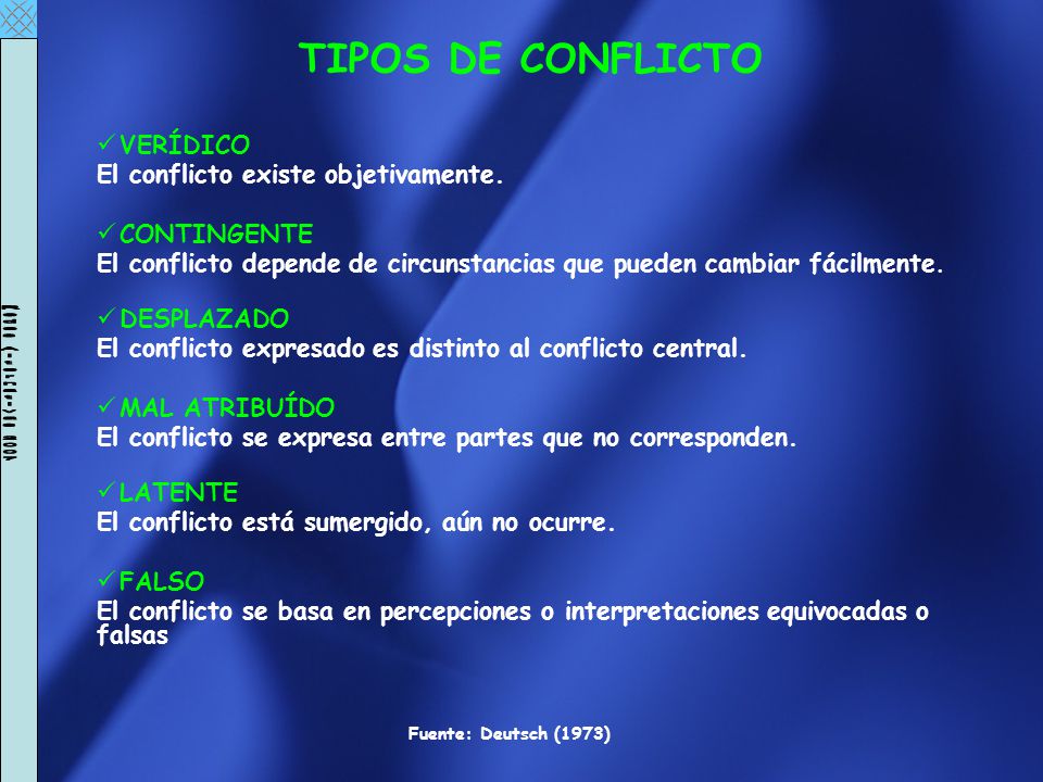 TIPOS DE CONFLICTO VERÍDICO El conflicto existe objetivamente.