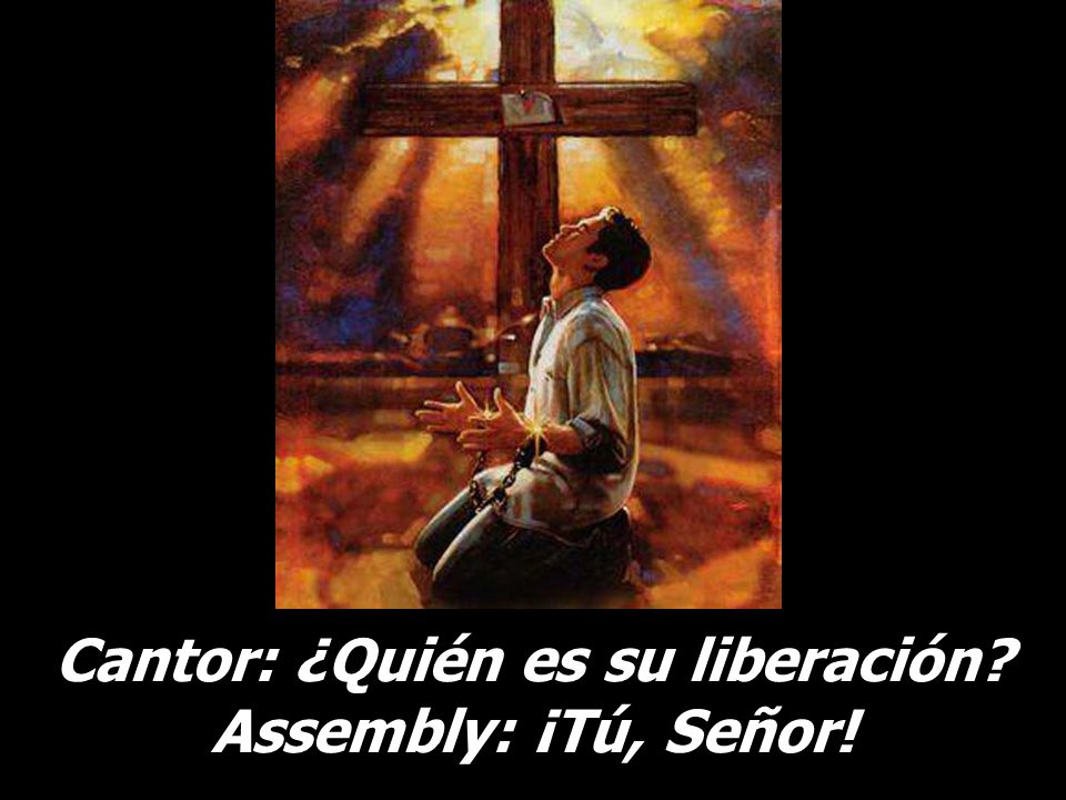 Cantor: ¿Quién es su liberación Assembly: ¡Tú, Señor!