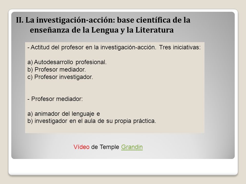 II. La investigación-acción: base científica de la enseñanza de la Lengua y la Literatura