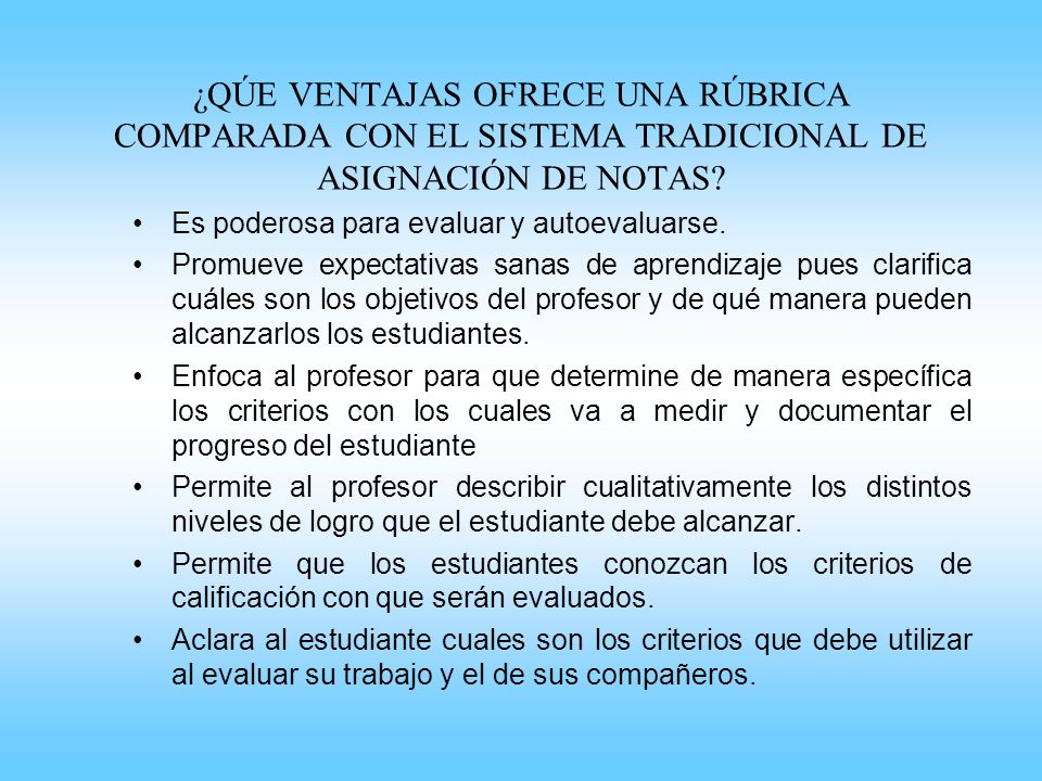 ¿QÚE VENTAJAS OFRECE UNA RÚBRICA COMPARADA CON EL SISTEMA TRADICIONAL DE ASIGNACIÓN DE NOTAS