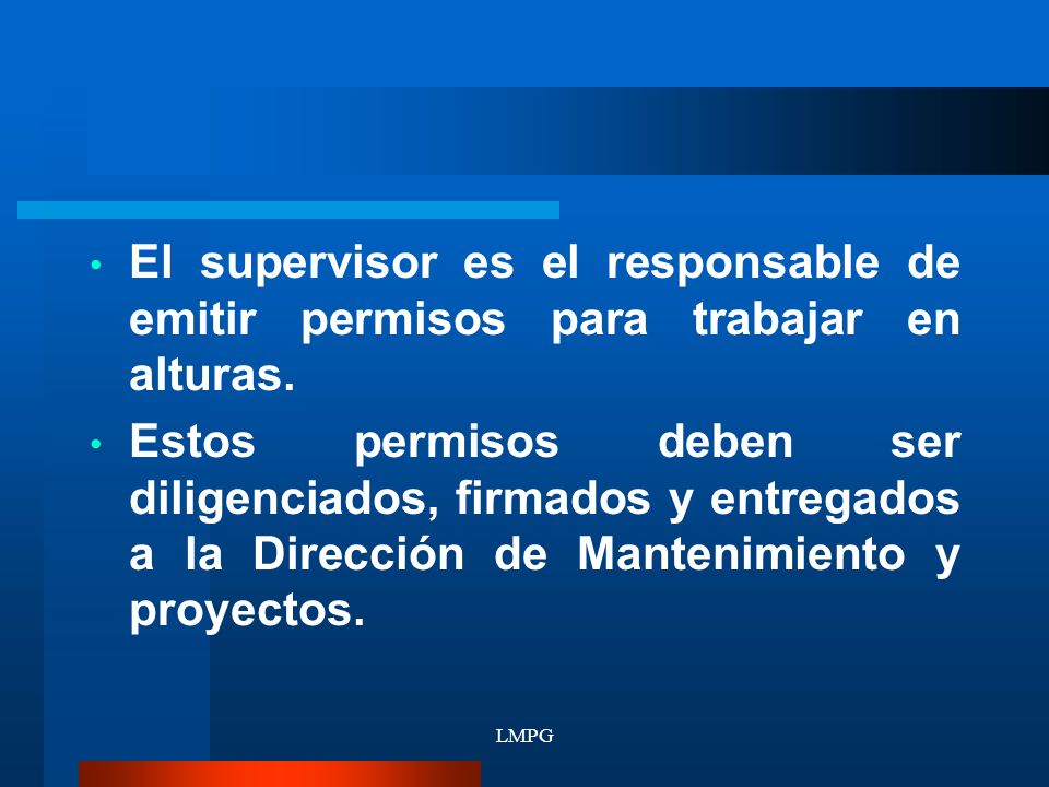 El supervisor es el responsable de emitir permisos para trabajar en alturas.
