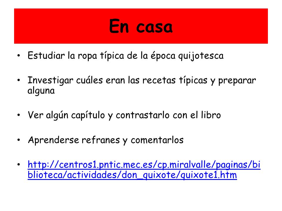 En casa Estudiar la ropa típica de la época quijotesca