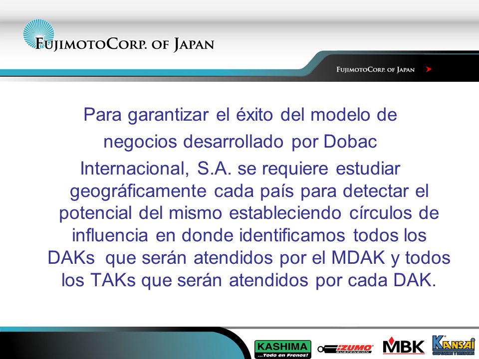 Para garantizar el éxito del modelo de negocios desarrollado por Dobac