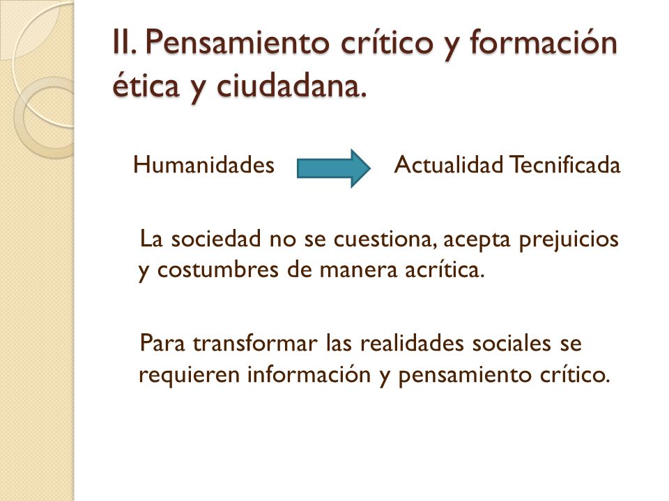 II. Pensamiento crítico y formación ética y ciudadana.
