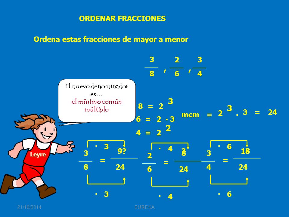 ORDENAR FRACCIONES Ordena estas fracciones de mayor a menor , ,