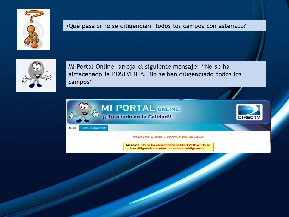 ¿Qué pasa si no se diligencian todos los campos con asterisco