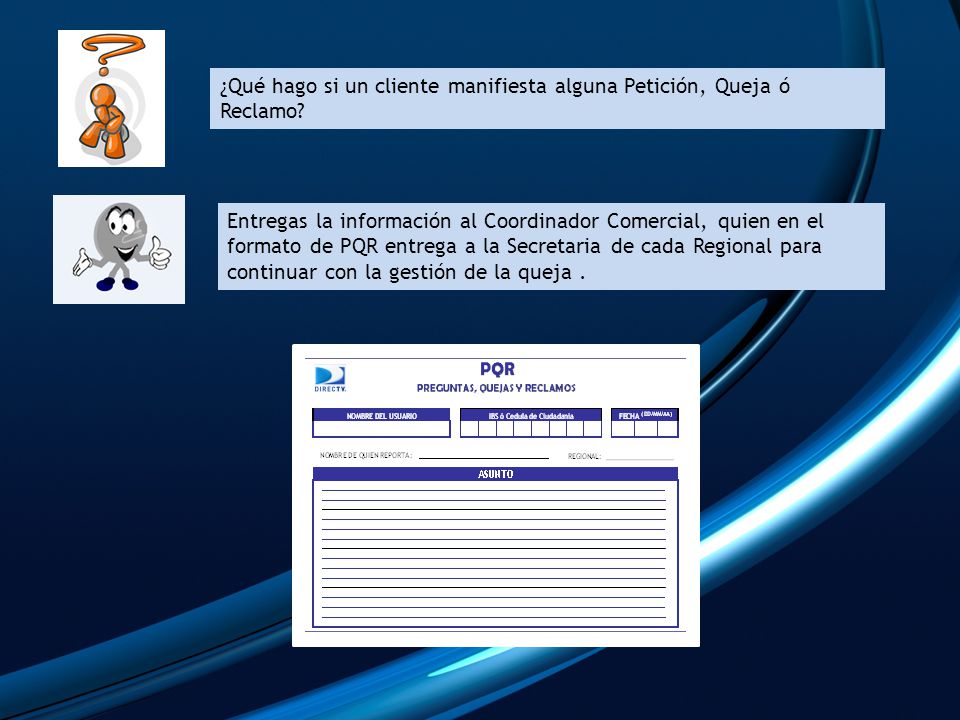 ¿Qué hago si un cliente manifiesta alguna Petición, Queja ó Reclamo
