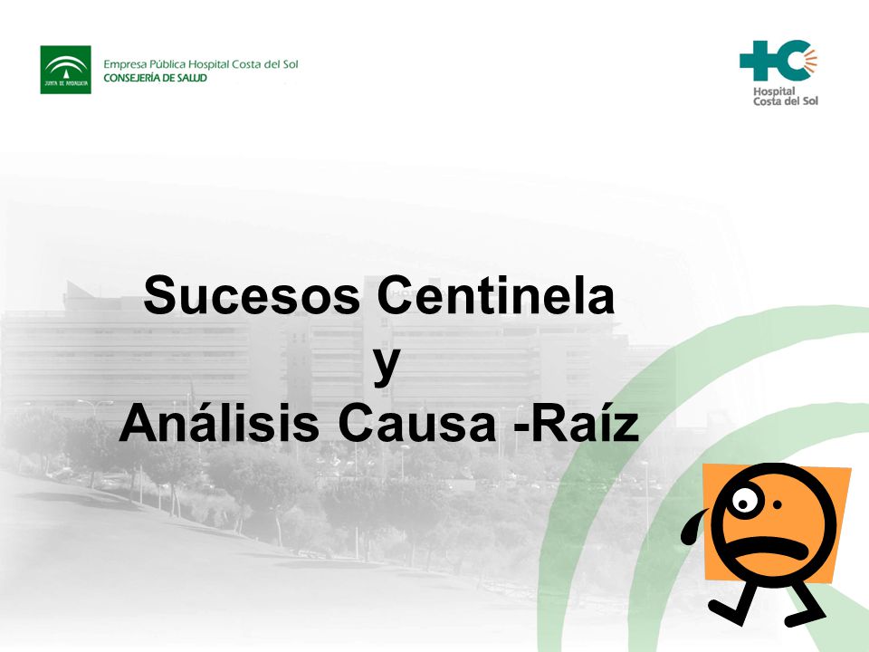 Sucesos Centinela y Análisis Causa -Raíz