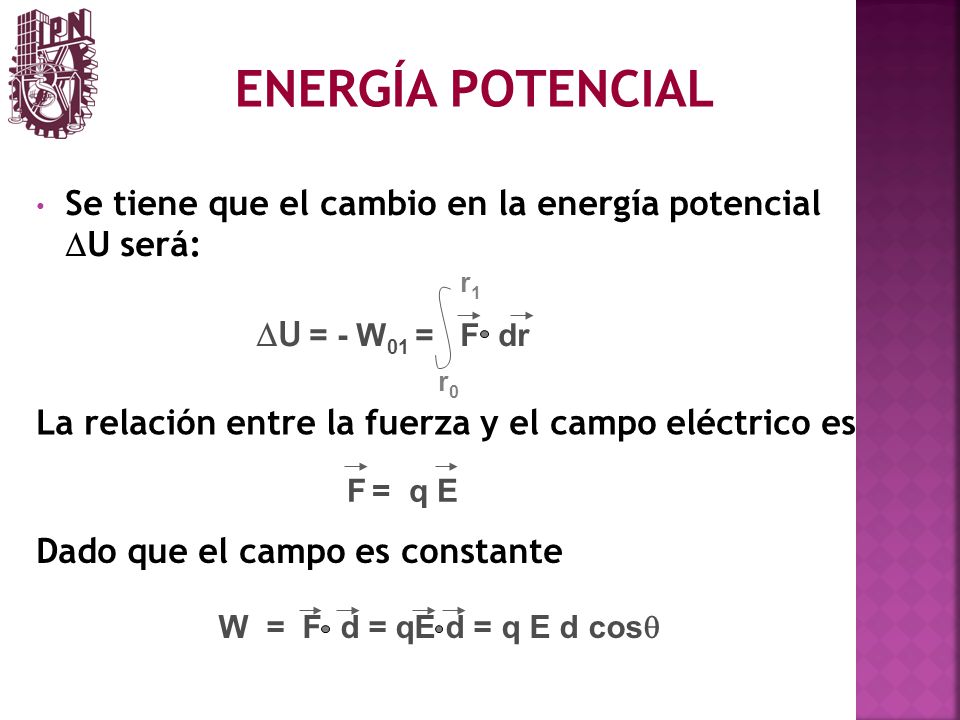 ENERGÍA POTENCIAL Se tiene que el cambio en la energía potencial DU será: r1. DU = - W01 = F dr.