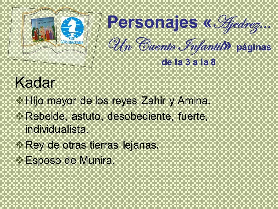 Personajes «Ajedrez… Un Cuento Infantil» páginas de la 3 a la 8