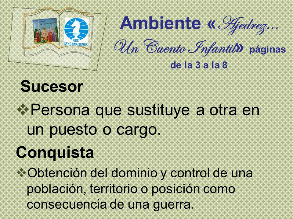 Ambiente «Ajedrez… Un Cuento Infantil» páginas de la 3 a la 8