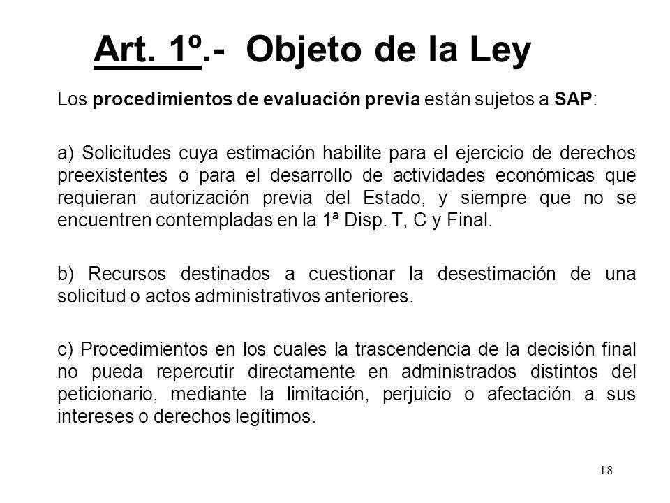 Art. 1º.- Objeto de la Ley Los procedimientos de evaluación previa están sujetos a SAP: