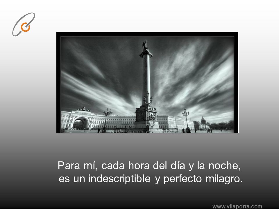 Para mí, cada hora del día y la noche,
