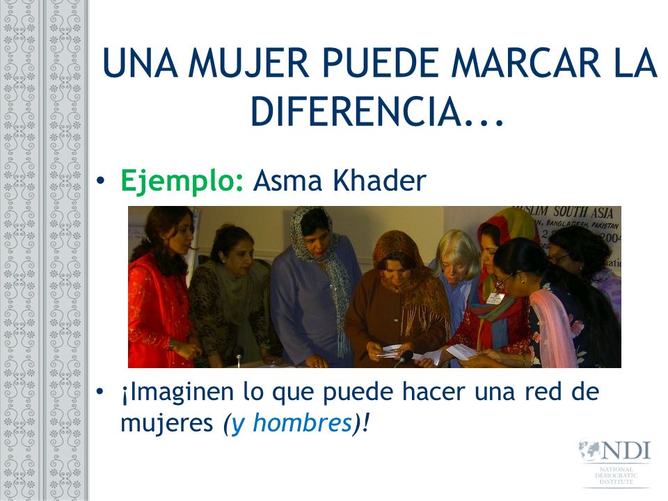 UNA MUJER PUEDE MARCAR LA DIFERENCIA...