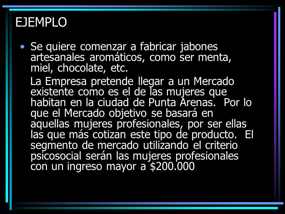 EJEMPLO Se quiere comenzar a fabricar jabones artesanales aromáticos, como ser menta, miel, chocolate, etc.