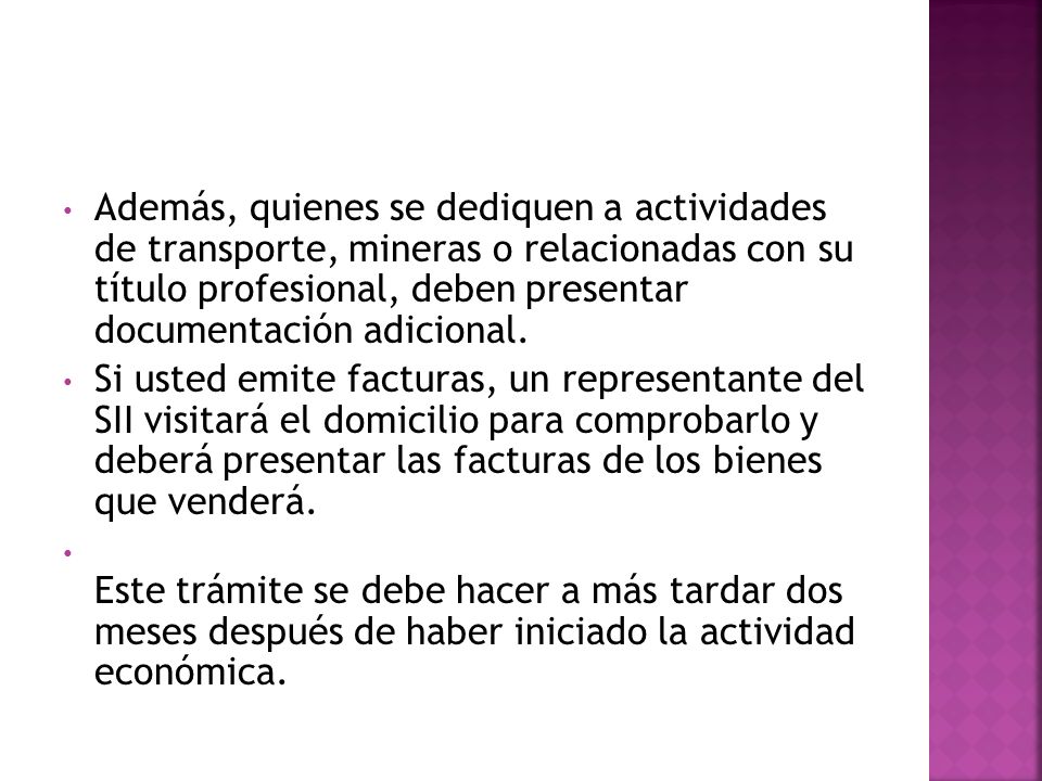 Además, quienes se dediquen a actividades de transporte, mineras o relacionadas con su título profesional, deben presentar documentación adicional.