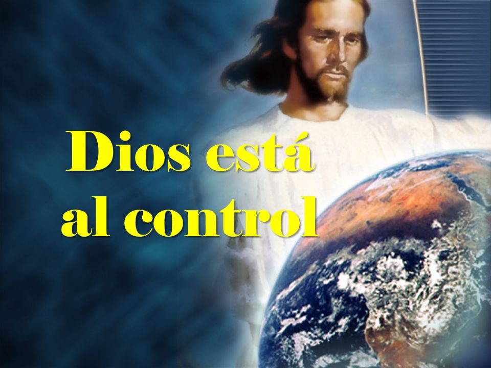 Dios está al control