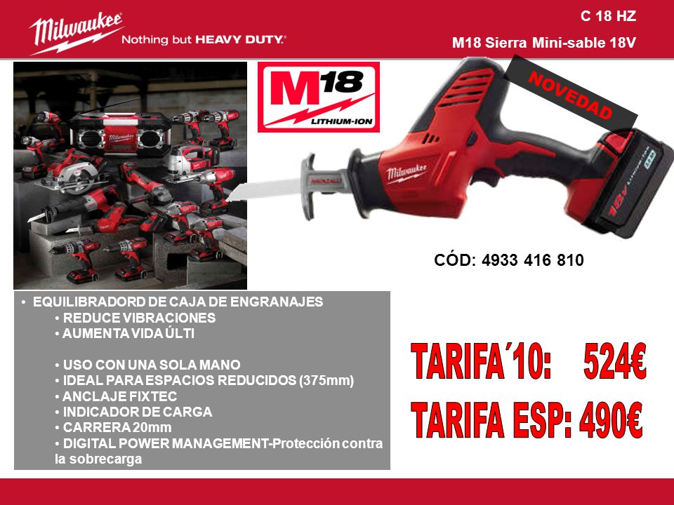 TARIFA´10: 524€ TARIFA ESP: 490€ NOVEDAD CÓD: C 18 HZ