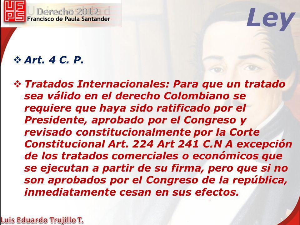 Ley Art. 4 C. P.
