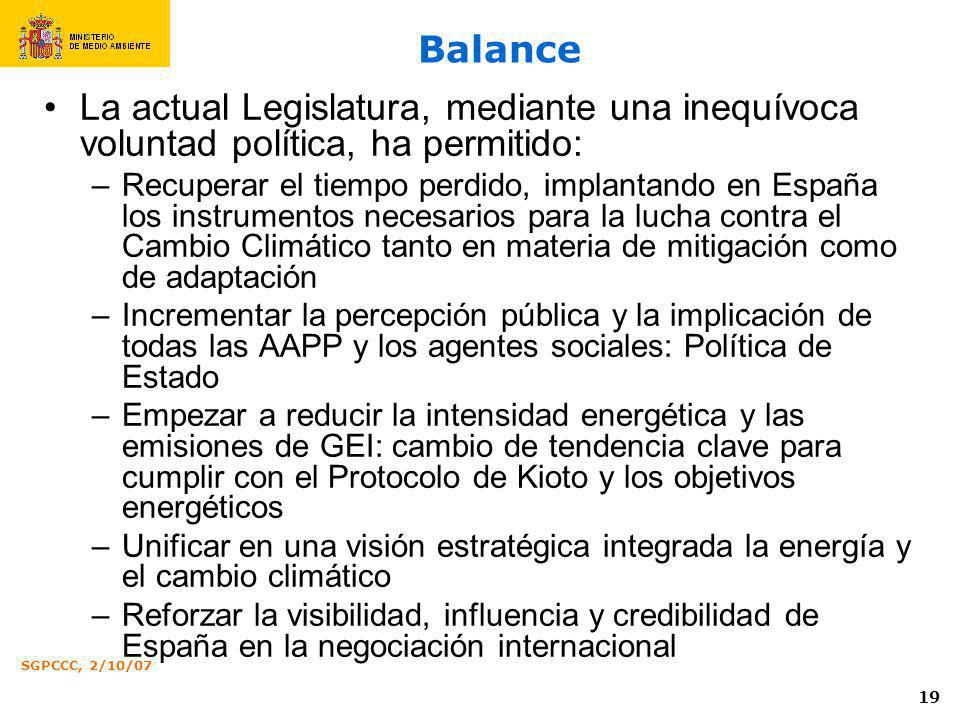 Balance La actual Legislatura, mediante una inequívoca voluntad política, ha permitido: